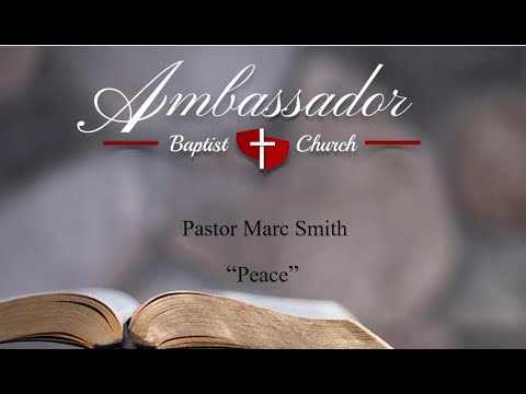 Pastor Marc Smith  PM Service  090422  Isaiah 57:19-21  Peace
