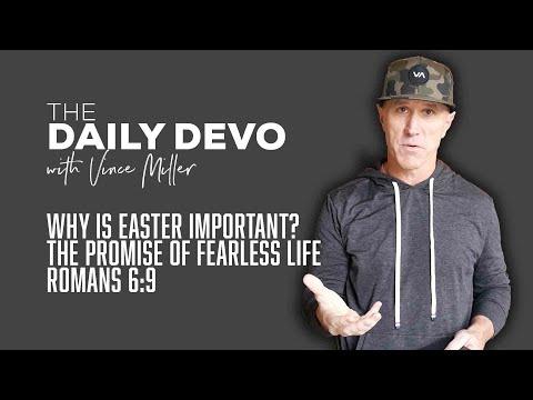 Why Is Easter Important? | The Promise of Fearless Life | Devotional | Romans 6:9