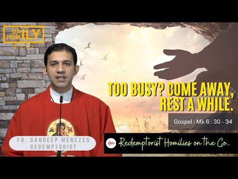 Homily 5 February, 2022 - Fr. Sandeep CSsR (Mark 6:30-34)