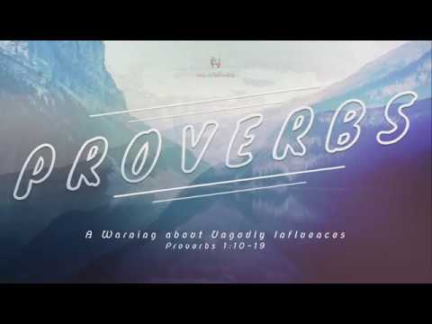 A Warning about Ungodly Influences | Proverbs 1:10-19 | Pastor Mika Edmondson | 4-14-19