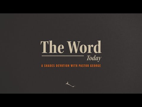 The Word Today | Ephesians 2:6-7