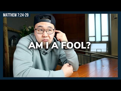 Wise People Do This | Matthew 7:24-29 | The Wise and Foolish Builder