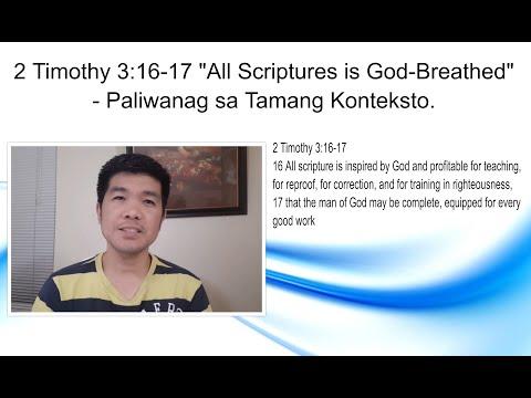 2 Timothy 3:16-17 "All Scriptures is God-Breathed"- Paliwanag sa tamang konteksto.