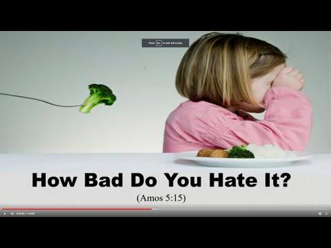 How Bad Do You Hate It? (Amos 5:15)