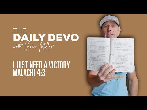 I Just Need A Victory | Malachi 4:3