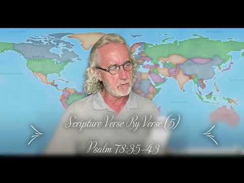 Scripture Verse By Verse (5) Psalm 78:35-43