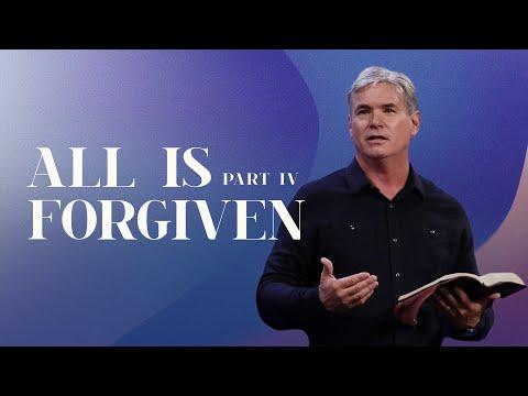 All Is Forgiven - Part 4 (Romans 5:1-5)