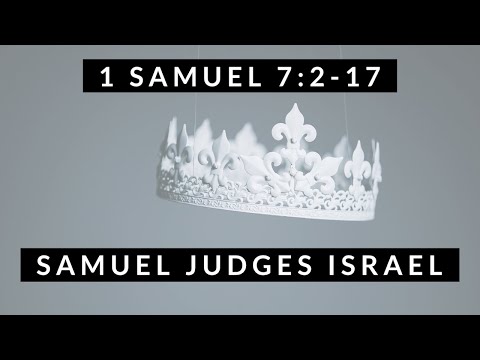 1 Samuel 7:2-17: Samuel Judges Israel