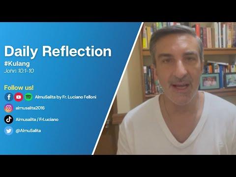 Daily Reflection | John 10:1-10 | #Kulang | May 9, 2022