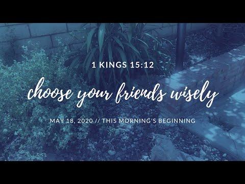 Choose Your Friends Wisely - 1 Kings 15:12