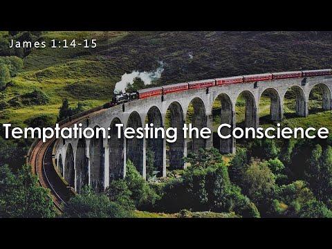 "Temptation: Testing the Conscience, James 1:14-15" by Dr. Steve Korch, The Crossing, CFCC Hayward