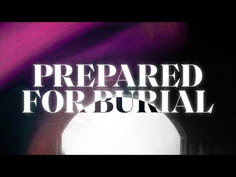 HV Sunday: Prepared for Burial Matthew 26:1-16 (11/2/20)