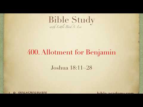 400. Allotment for Benjamin - Joshua 18:11~28
