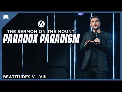 Paradox Paradigm (Beatitudes V - VIII Matthew 5:7-10) - Pastor Jordan Boyce // Awakening Church