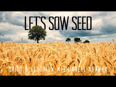 Daily Reflection with Aneel Aranha | Matthew 13:36-43 | July 28, 2020