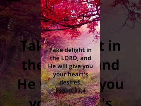 GOD WILL FULFILL YOUR HEART'S DESIRES! | MEMORIZE HIS VERSES TODAY | Psalm 37:4