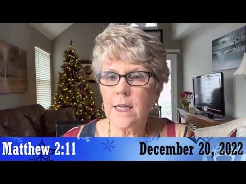Daily Devotionals for December 20, 2022 - Matthew 2:11 by Bonnie Jones