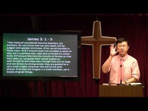19 July 2015, James 3: 1-5, "Double the Trouble" by Pastor Yong Teck Meng
