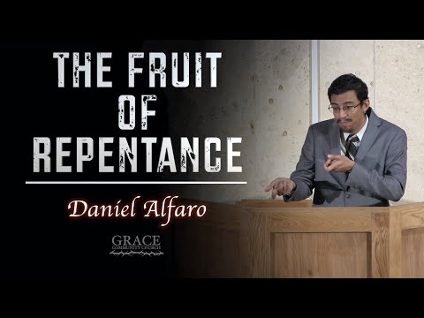 Daniel Alfaro | The Fruit of Repentance (Matthew 3:7-12)