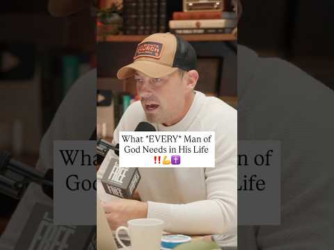 What *EVERY* Man of God Needs in His Life