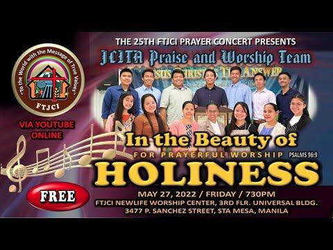 25th Prayer Concert // "IN THE BEAUTY OF HOLINESS" - Psalm 96:9