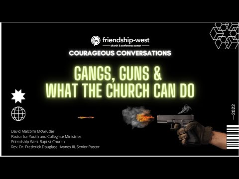 Courageous Conversations: Guns, Gangs, and What The Church Can Do