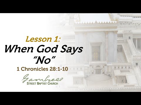 When God Says "No" - 1 Chronicles 28:1-10