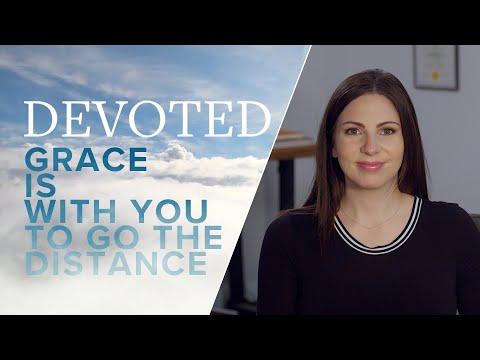 Devoted: Grace Is With You To Go The Distance [1 Timothy 6:21]