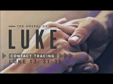 Contact Tracing - Luke 13:31-35