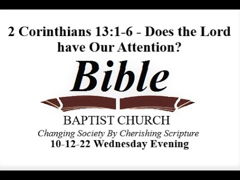 2 Corinthians 13:1-6 - Does the Lord have Our Attention?