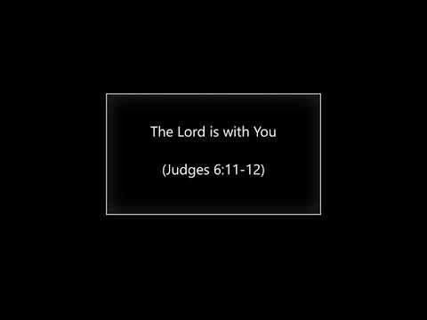 The Lord is with You (Judges 6:11-12) ~ Richard L Rice, Sellwood Community Church