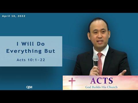 4/10/2022, "I Will Do Everything But" (Acts 10:1-22)