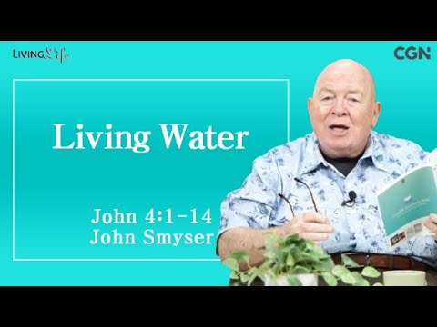 Living Water (John 4:1-14) Living Life 01/11/2025 Daily Devotional Bible Study