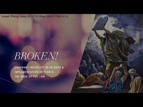 BROKEN! – Terumah 2022 (Exodus 25:1-27:19)