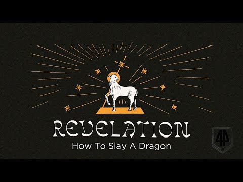 Revelation: How to Slay a Dragon (part 3)