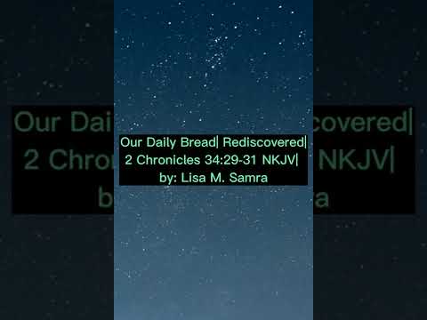 Our Daily Breads| Rediscovered (2 Chron. 34:29-31| Lego Lessons (James 1:2-12)