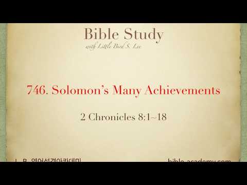 746. Solomon’s Many Achievements - 2 Chronicles 8:11~18