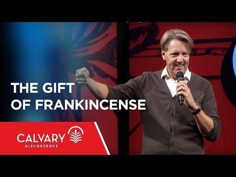 The Gift of Frankincense   - Matthew 2:11 - Skip Heitzig