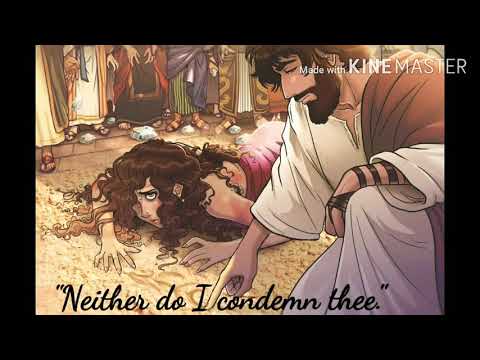 John 7:43-8:11. "Go and SIN no more."