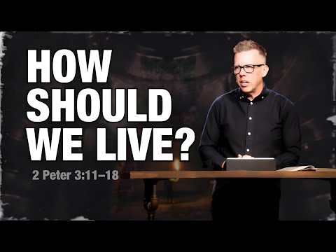 Established in Truth | Living in Light of The Return of The King | 2 Peter 3:11–18 | Kyle Swanson
