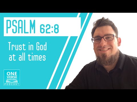 Trust in God at all times | Psalm 62:8 | One Verse Daily Devotional