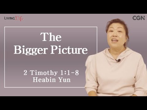 The Bigger Picture (2 Timothy 1:1-8) Living Life 11/01/2025 Daily Devotional Bible Study