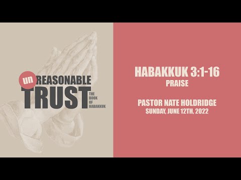 Habakkuk 3:1-16 - Praise
