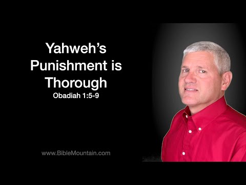 Obadiah 1:5-9 Yahweh's Punishment is Thorough