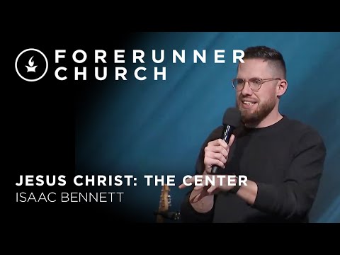 Jesus Christ, The Center (Colossians 1:15-18) | Isaac Bennett | March 5