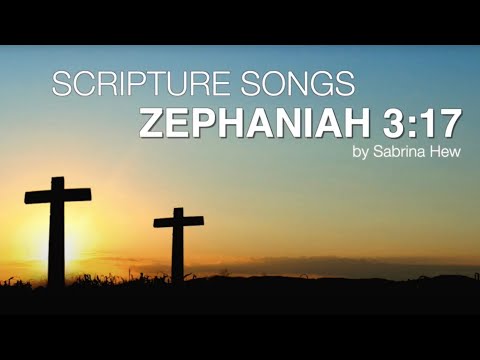 Zephaniah 3:17 Scripture Songs | Sabrina Hew