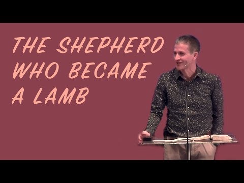 The shepherd who became a lamb // Micah 5:1-6; Isaiah 53 // John Risbridger