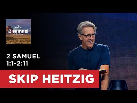 2 Samuel 1:1-2:11 | Skip Heitzig