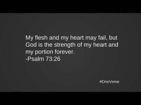 Flesh May Fail | Psalm 73:26 | One Verse Daily Devotional