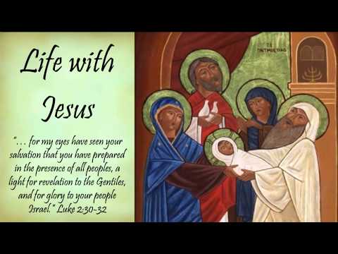 Life with Jesus - Luke 2:30-32